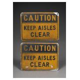 CAUTION KEEP AISLES CLEAR Signs