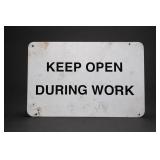 Keep Open During Work Safety Sign