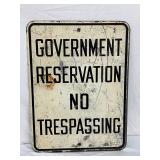 Metal Sign Reading ‘Government Reservation No Trespassing,’ 18in x 24in